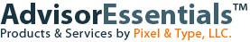 AdvisorEssentials, Products and Services by Pixel & Type LLC.